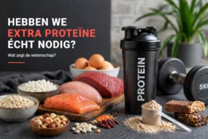 Extra proteïne, echt nodig?